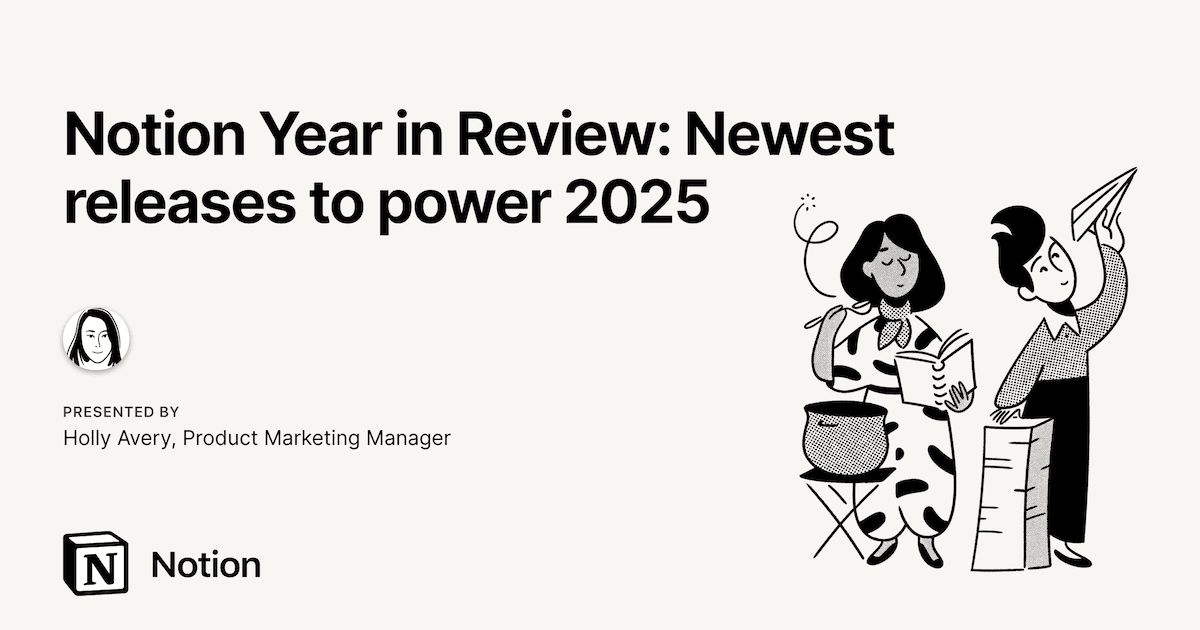 Notion Year in Review: Newest Features to Power 2025